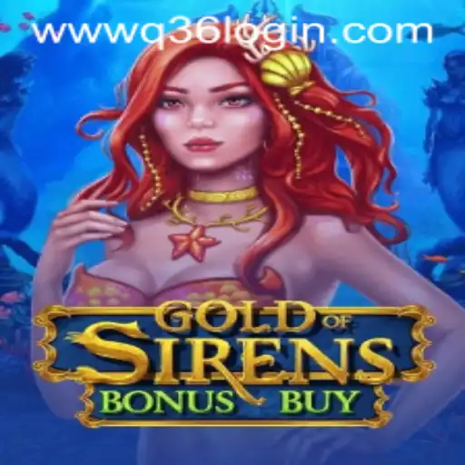 Exploring the Fascinating World of GoldofSirensBonusBuy: A Deep Dive into the Game Mechanics and the Q36 Login