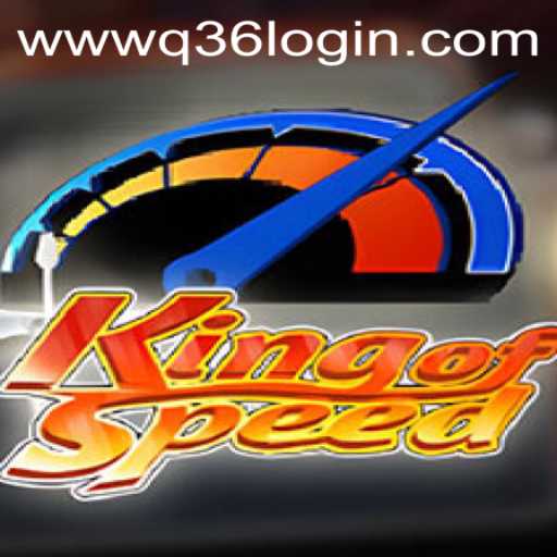 KingofSpeed: Unveiling the Fastest Thrills in Gaming with Q36 Login